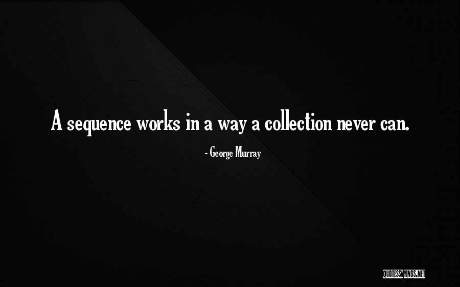 George Murray Quotes 1745762 George Murray Quotes 1745762