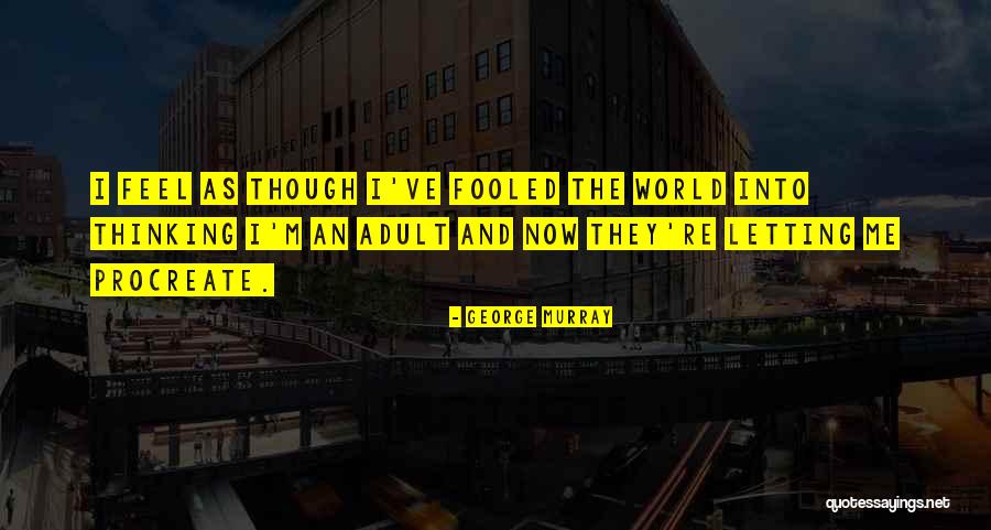 George Murray Quotes 399169 George Murray Quotes 399169