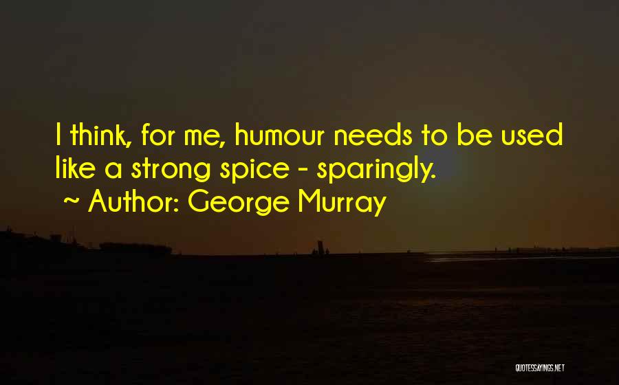 George Murray Quotes 429613