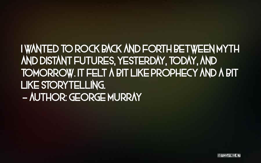 George Murray Quotes 814450