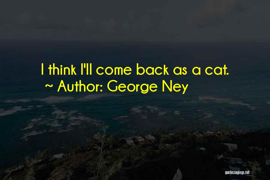 George Ney Quotes 1166144