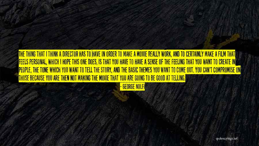 George Nolfi Quotes 607240 George Nolfi Quotes 607240