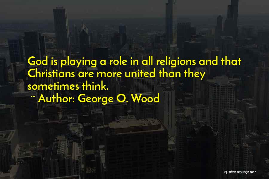 George O. Wood Quotes 1236608