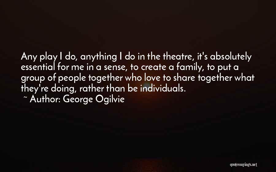 George Ogilvie Quotes 516026