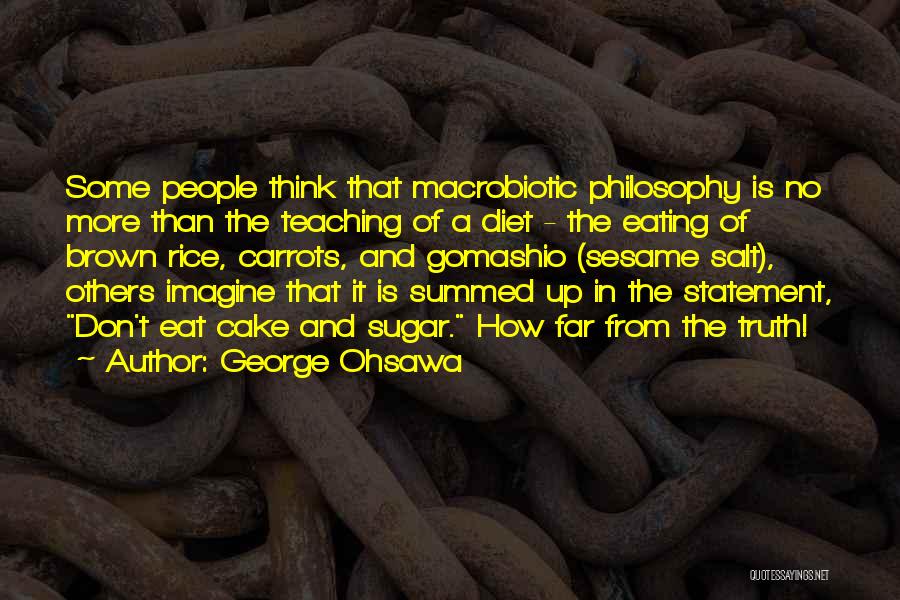 George Ohsawa Quotes 1089742