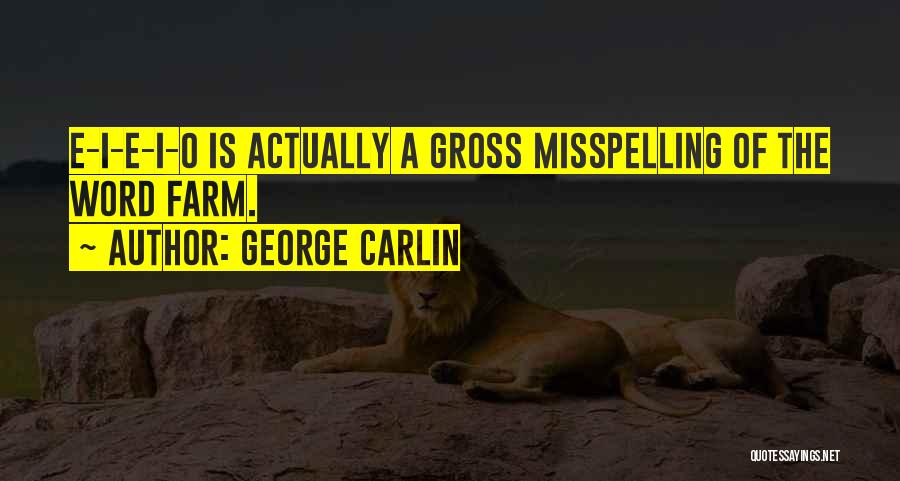 George O'leary Quotes By George Carlin