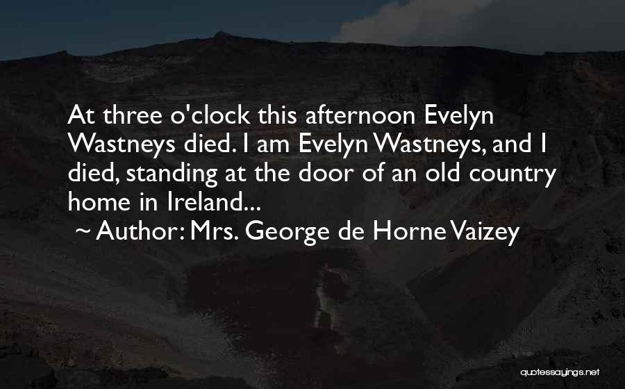 George O'leary Quotes By Mrs. George De Horne Vaizey