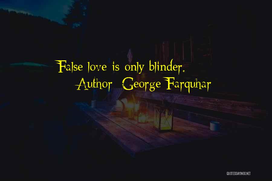 George O'malley Love Quotes By George Farquhar