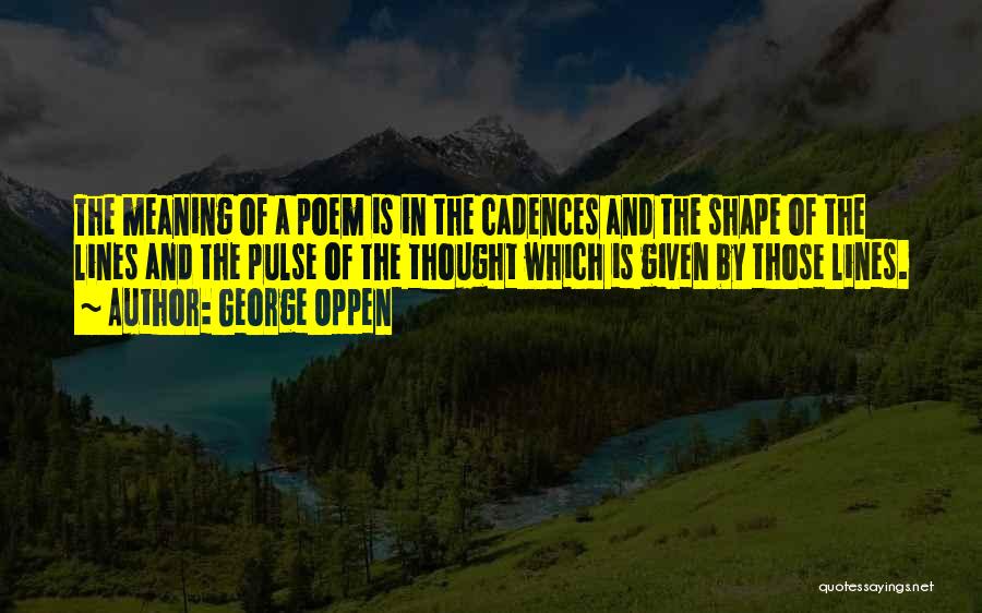 George Oppen Quotes 1332389