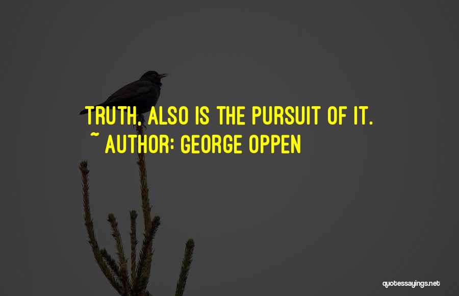 George Oppen Quotes 679699