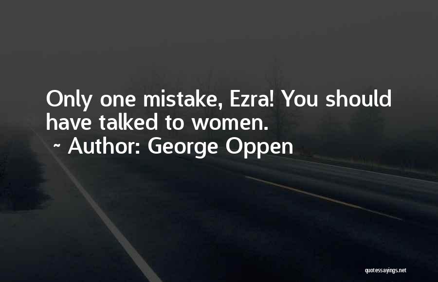 George Oppen Quotes 806528