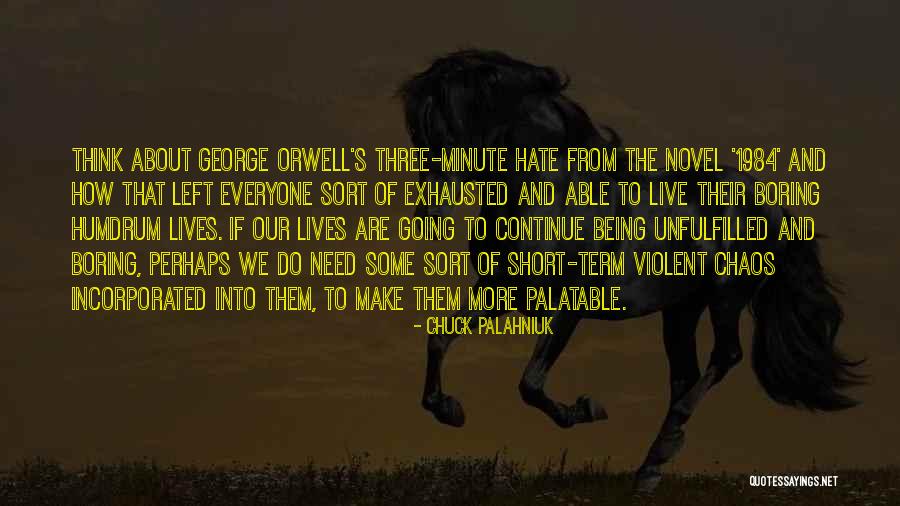 George Orwell 1984 Quotes By Chuck Palahniuk George Orwell 1984 Quotes By Chuck Palahniuk