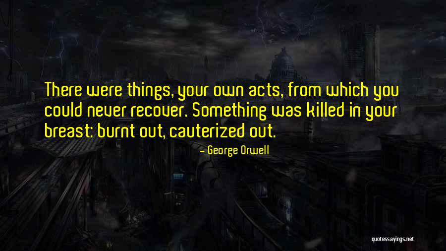 George Orwell 1984 Quotes By George Orwell George Orwell 1984 Quotes By George Orwell