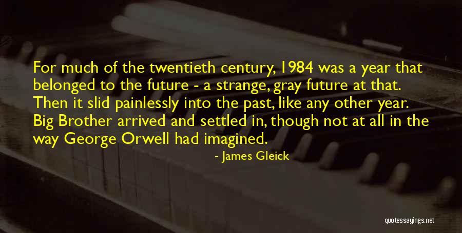 George Orwell 1984 Quotes By James Gleick George Orwell 1984 Quotes By James Gleick