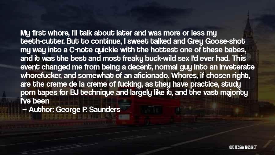 George P. Saunders Quotes 1526438