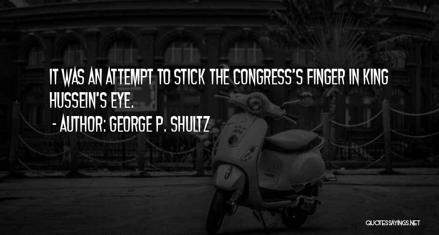 George P. Shultz Quotes 1016061