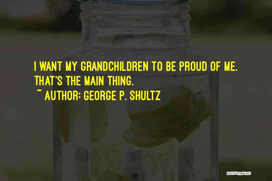 George P. Shultz Quotes 1397178