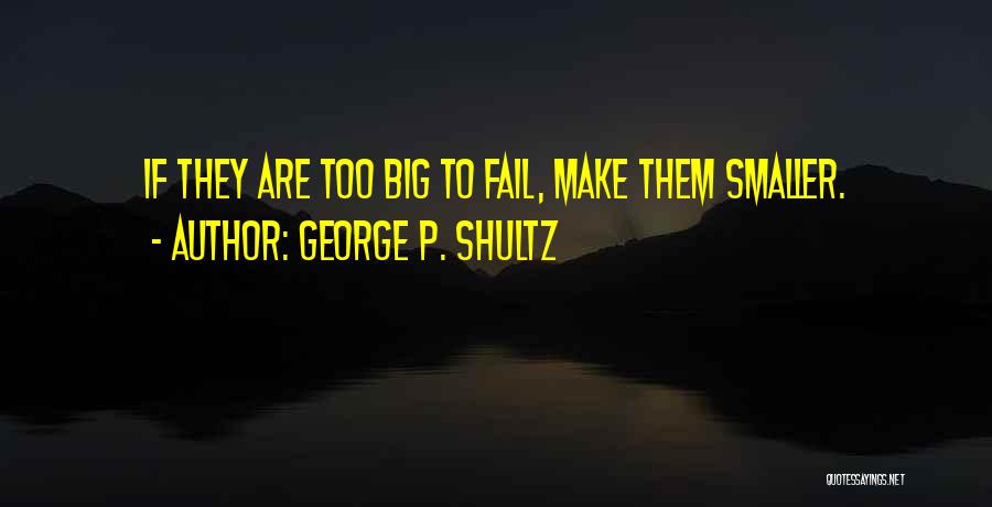 George P. Shultz Quotes 1820592