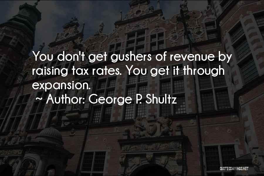 George P. Shultz Quotes 1967073