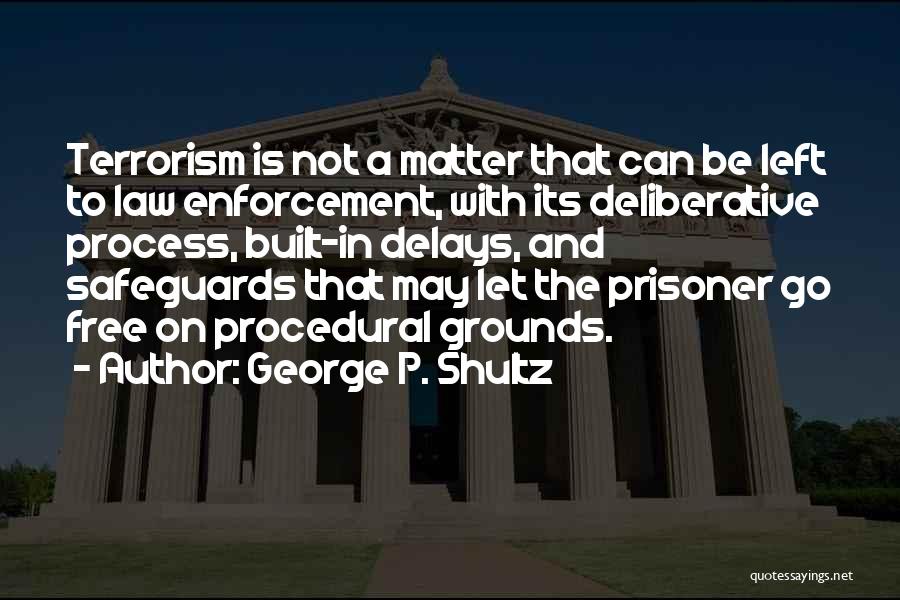 George P. Shultz Quotes 523711