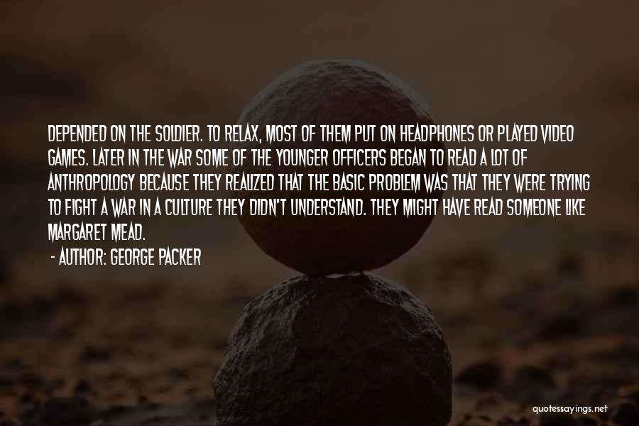 George Packer Quotes 1226732