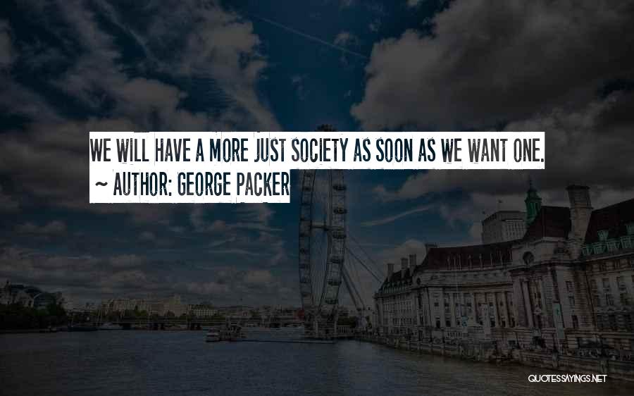 George Packer Quotes 1510582