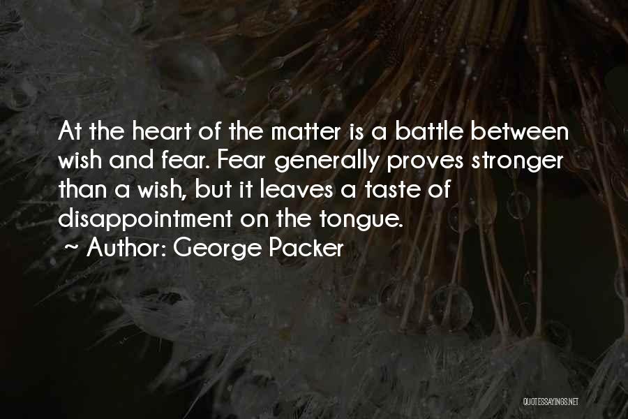 George Packer Quotes 1762954