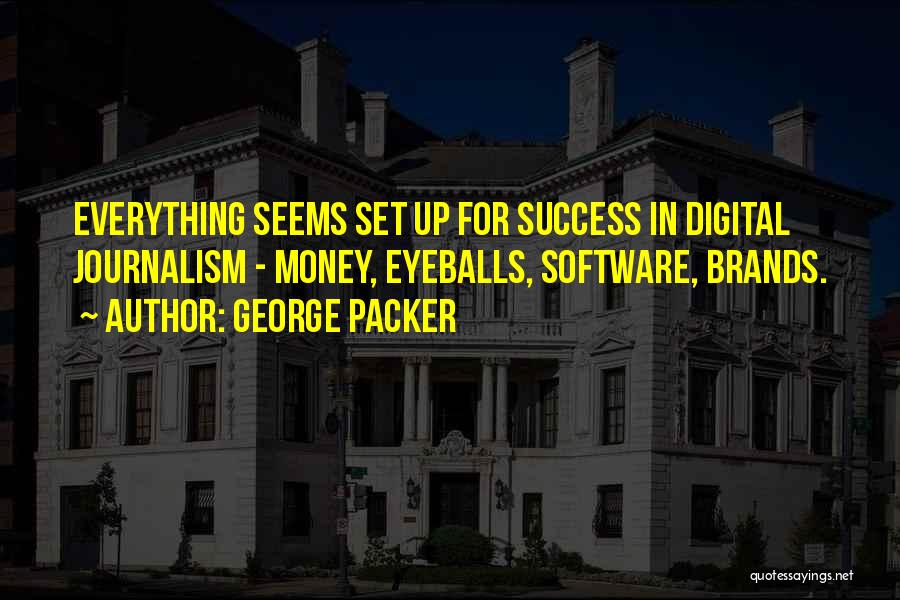 George Packer Quotes 2045531