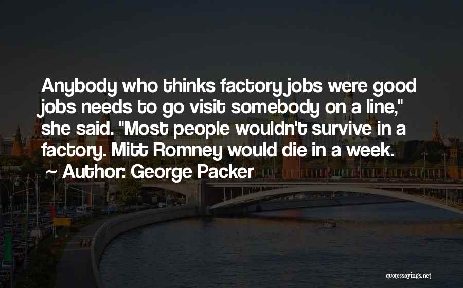 George Packer Quotes 484668