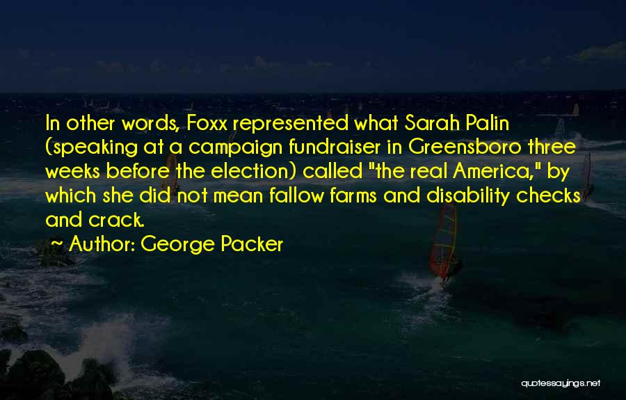 George Packer Quotes 560413
