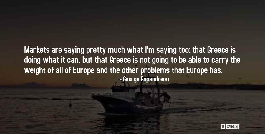 George Papandreou Quotes 1529124