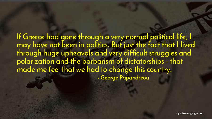 George Papandreou Quotes 1603439 George Papandreou Quotes 1603439