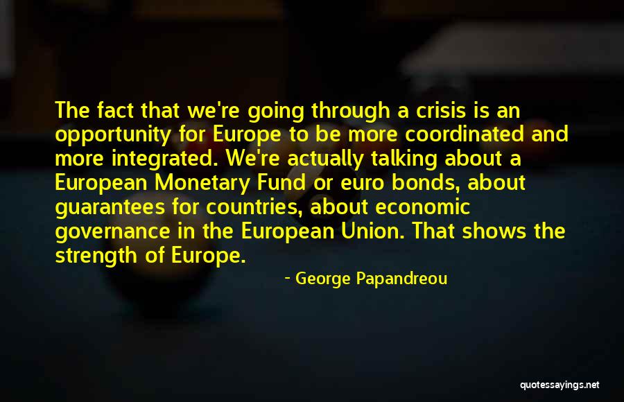 George Papandreou Quotes 180135 George Papandreou Quotes 180135