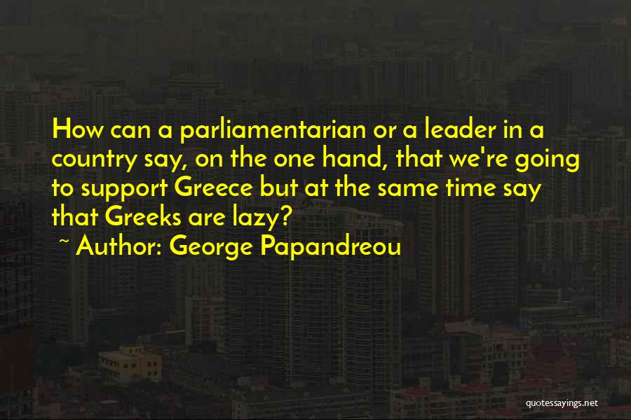 George Papandreou Quotes 718539