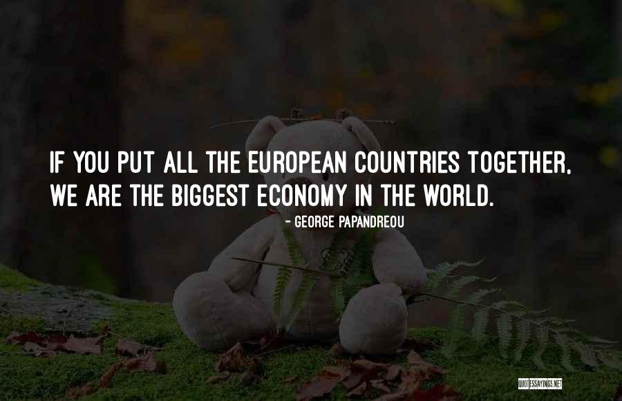 George Papandreou Quotes 861114 George Papandreou Quotes 861114