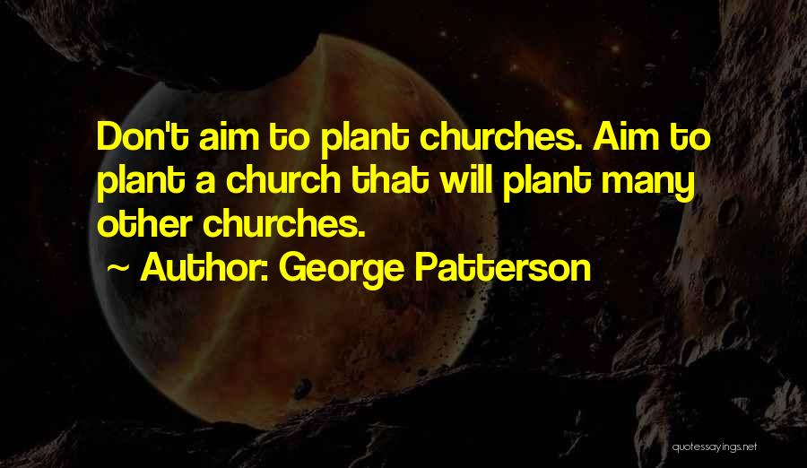 George Patterson Quotes 1965666