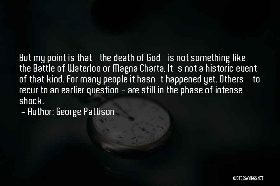 George Pattison Quotes 1893258