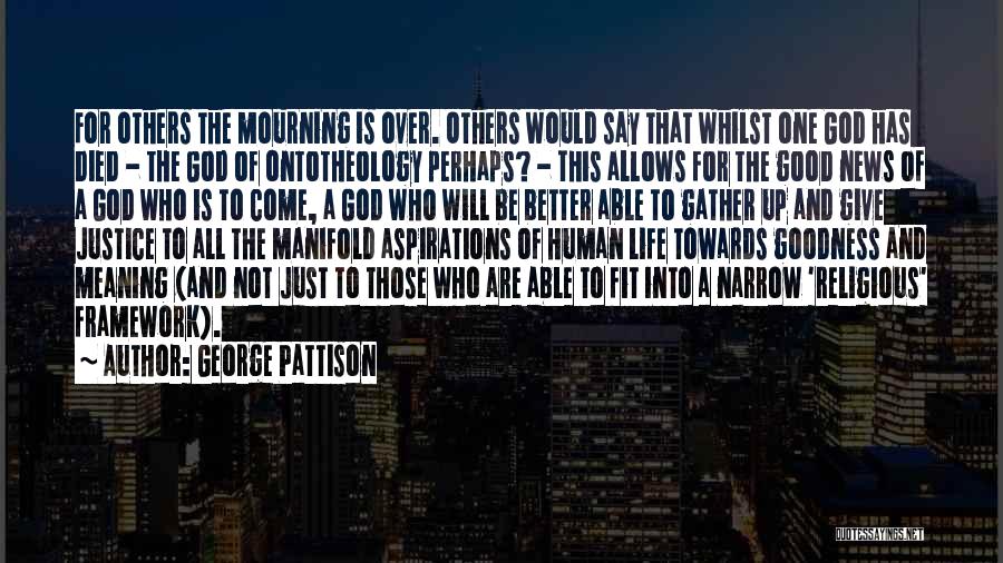 George Pattison Quotes 490922