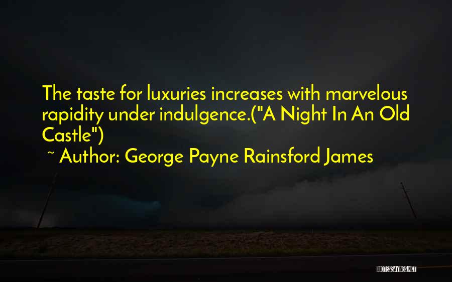 George Payne Rainsford James Quotes 1659595