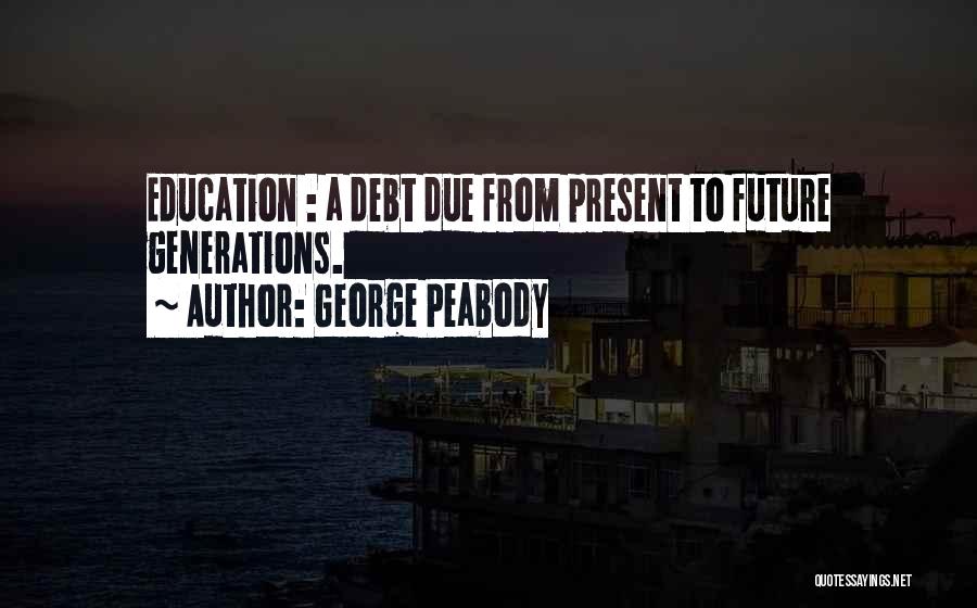 George Peabody Quotes 501645