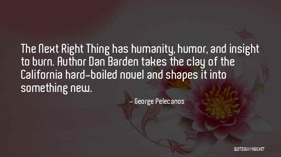 George Pelecanos Quotes 1024472 George Pelecanos Quotes 1024472