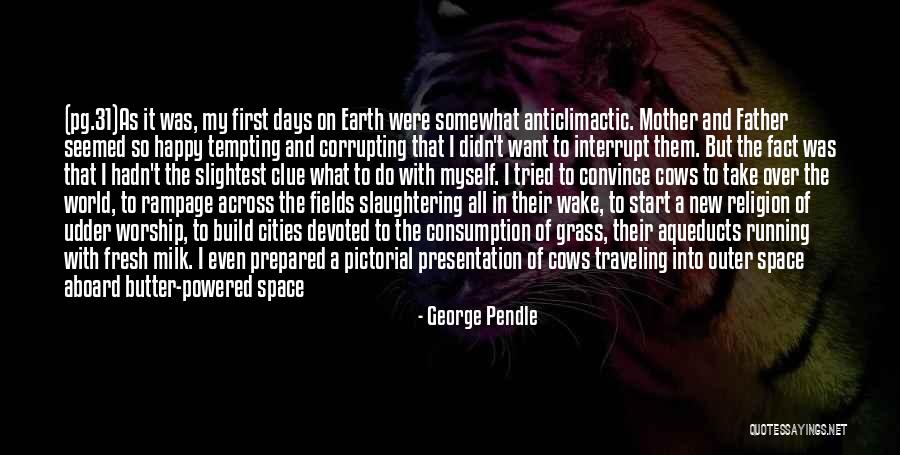 George Pendle Quotes 1392974 George Pendle Quotes 1392974