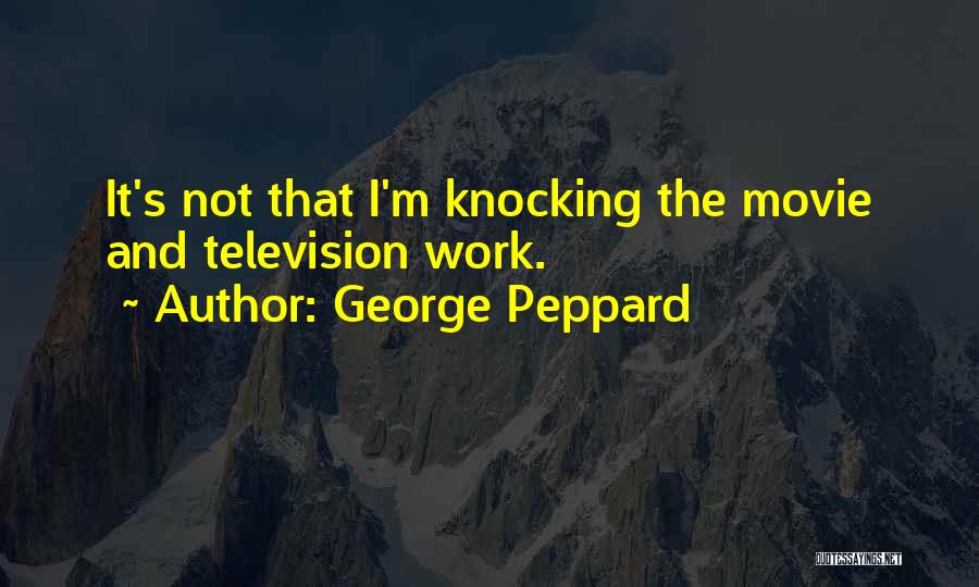George Peppard Quotes 1928012