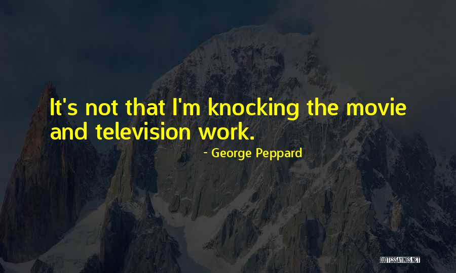 George Peppard Quotes 1928012 George Peppard Quotes 1928012
