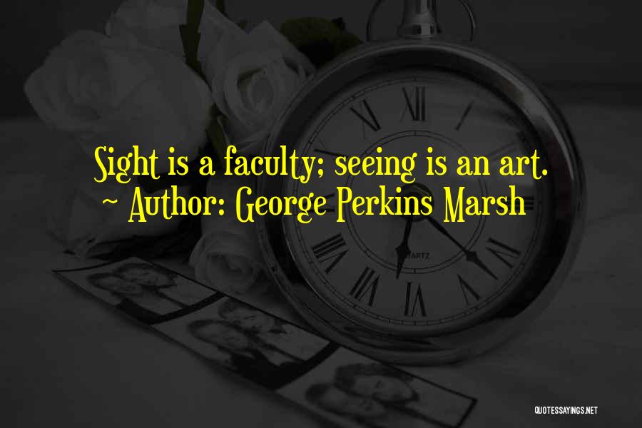 George Perkins Marsh Quotes 665421