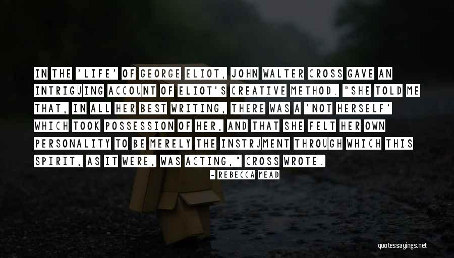 George Personality Quotes By Rebecca Mead George Personality Quotes By Rebecca Mead