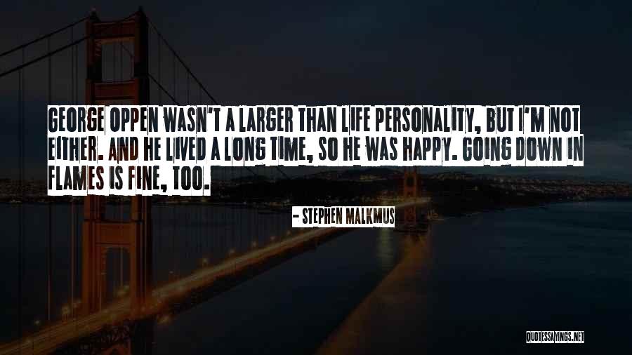 George Personality Quotes By Stephen Malkmus George Personality Quotes By Stephen Malkmus