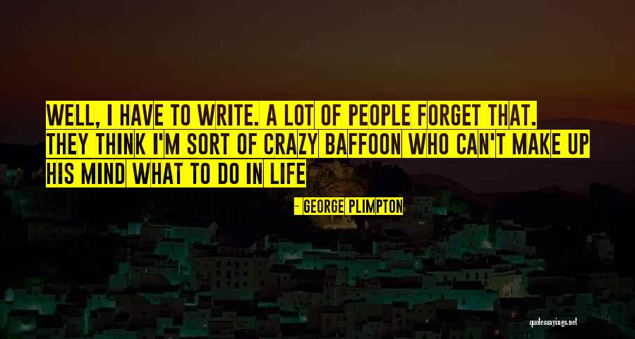 George Plimpton Quotes 1297742