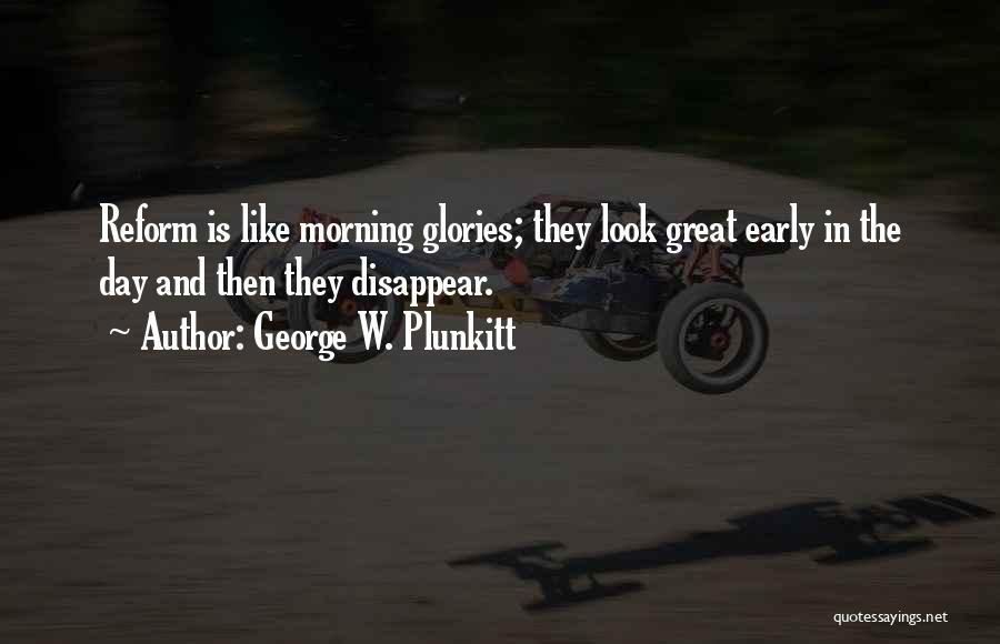 George Plunkitt Quotes By George W. Plunkitt