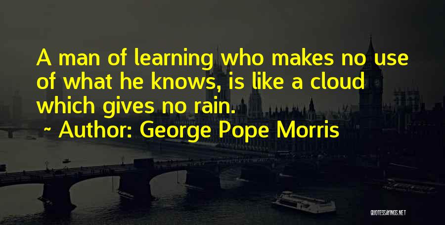 George Pope Morris Quotes 848514